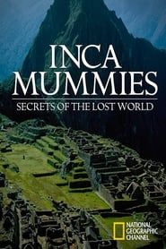 Inca Mummies: Secrets of the Lost World series tv