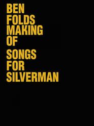 Image Ben Folds: The Making Of Songs For Silverman