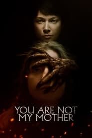 You Are Not My Mother series tv