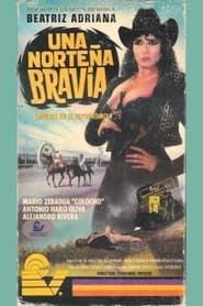 Una norteña bravía (1993)