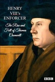 Henry VIII's Enforcer: The Rise and Fall of Thomas Cromwell series tv