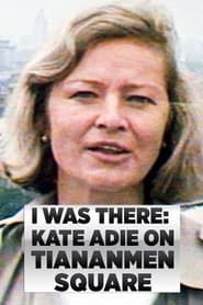 I Was There: Kate Adie on Tiananmen Square series tv
