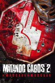 Killing Cabos 2: The Mask of El Máscara series tv