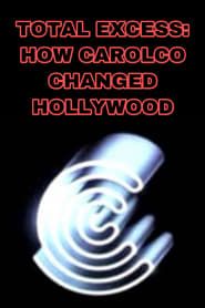 Total Excess: How Carolco Changed Hollywood-hd