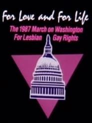 Image For Love and for Life: The 1987 March on Washington for Lesbian and Gay Rights 2001