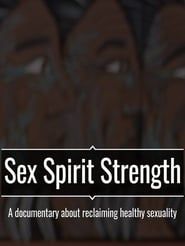 Sex Spirit Strength series tv