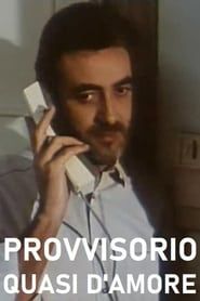 Provvisorio, quasi d'amore (1988)