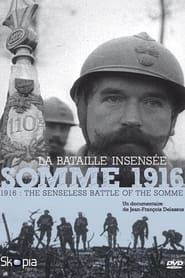 Affiche de Somme 1916, la bataille insensée