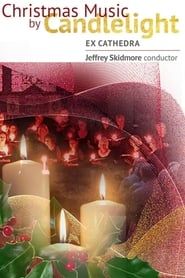 Ex Cathedra: Christmas Music By Candlelight series tv