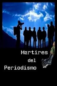 Mártires del periodismo (2003)