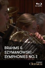watch Johannes Brahms - Karol Szymanowski - Symphonies No2 (London Symphony Orchestra)