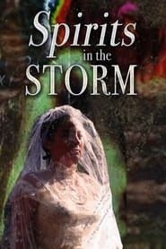 Spirits in the Storm series tv