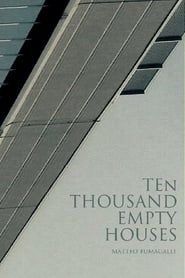 Ten thousand empty houses series tv