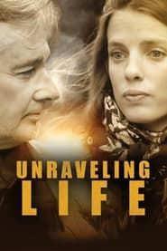 Unraveling Life series tv