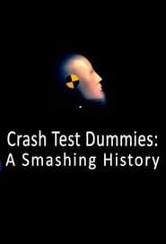 Crash Test Dummies: A Smashing History series tv