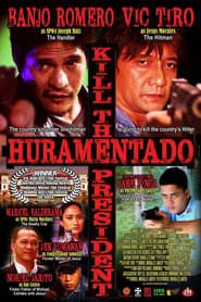 watch Huramentado: Kill the President