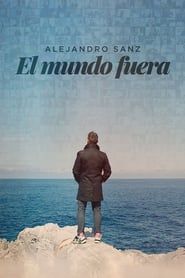Alejandro Sanz: el mundo fuera (2020)