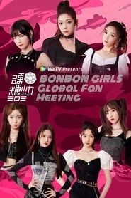 watch BONBON GIRLS Global Fan Meeting