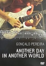 Gonçalo Pereira ‎– Another Day In Another World series tv