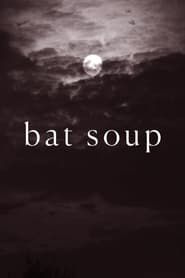 Bat Soup series tv