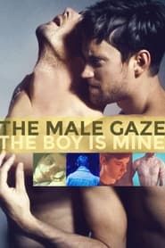 Image The Male Gaze: The Boy Is Mine 2020