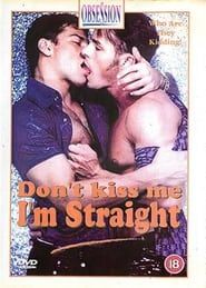 Don't Kiss Me I'm Straight
