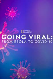 Going Viral: From Ebola to Covid-19 series tv