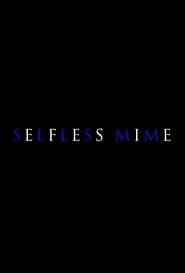 Selfless Mime series tv