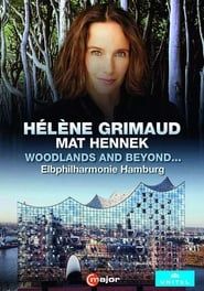 Helene Grimaud - Woodlands and beyond... series tv
