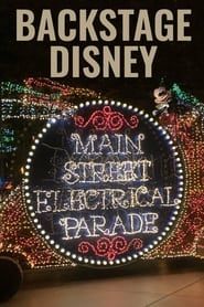 Backstage Disney: The Main Street Electrical Parade series tv