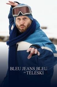Bleu Jeans Bleu en téléski (2020)