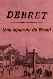 Debret: Uma Aquarela Do Brasil (2001)