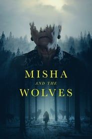 Misha and the Wolves series tv