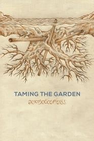 Taming the Garden series tv