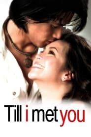 Till I Met You series tv