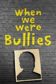 When We Were Bullies series tv