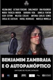 Benjamim Zambraia e o Autopanóptico (2020)
