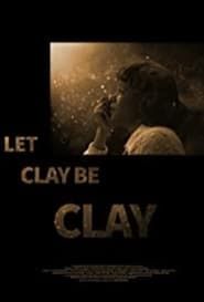 Let Clay Be Clay-hd