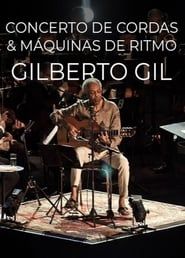 Gilberto Gil - Concerto de Cordas & Máquinas de Ritmo-hd