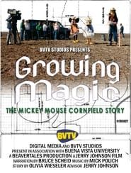 Growing Magic: The Mickey Mouse Cornfield Story series tv