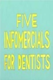 Five Infomercials for Dentists series tv