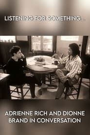 Image Listening for Something... Adrienne Rich and Dionne Brand in Conversation