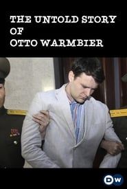 The Untold Story of Otto Warmbier series tv
