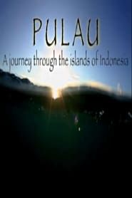 Pulau: A Journey through the Islands of Indonesia series tv