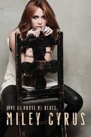Miley Cyrus: Live at House of Blues series tv
