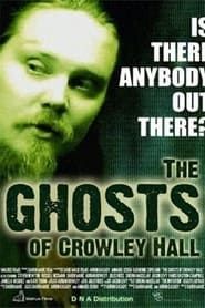 The Ghosts of Crowley Hall 2008 streaming