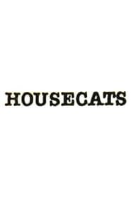 Housecats (1984)