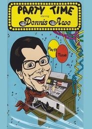 Party Time Starring Dennis Awe (1991)