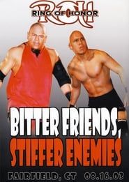 watch ROH: Bitter Friends, Stiffer Enemies