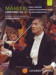 Lucerne Festival: Mahler - Symphony No. 3 2008 streaming